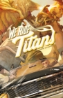 We Ride Titans : The Complete Series - eBook