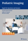 Pediatric Imaging : Rapid-Fire Questions and Answers - eBook