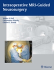 Intraoperative MRI-Guided Neurosurgery - eBook