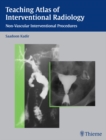 Teaching Atlas of Interventional Radiology : Non-Vascular Interventional Procedures - eBook