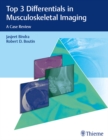 Top 3 Differentials in Musculoskeletal Imaging : A Case Review - eBook