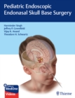 Pediatric Endoscopic Endonasal Skull Base Surgery - eBook