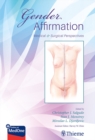 Gender Affirmation : Medical and Surgical Perspectives - eBook
