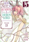 How NOT to Summon a Demon Lord (Manga) Vol. 15 - Book