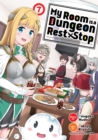 My Room is a Dungeon Rest Stop (Manga) Vol. 7 - Book