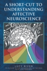 A Short-Cut to Understanding Affective Neuroscience - eBook