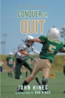 Conquer or Quit : A Kids Football Story - eBook