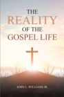 The Reality of the Gospel Life - eBook