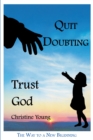 Quit Doubting, Trust God - eBook