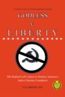 GODLESS v. LIBERTY : The Radical LeftaEUR(tm)s Quest to Destroy AmericaaEUR(tm)s Judeo-Christian Foundation - eBook