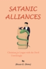 Satanic Alliances : Christians Unwittingly in League with the Devil - eBook