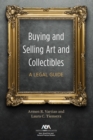 Buying and Selling Art and Collectibles : A Legal Guide - eBook