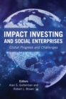 Impact Investing and Social Enterprises : Global Progress and Challenges - eBook