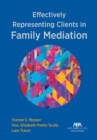 Effectively Representing Clients in Family Mediation - eBook