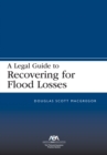 A Legal Guide to Recovering for Flood Losses - eBook