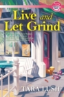 Live and Let Grind - eBook