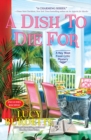 A Dish To Die For : A Key West Food Critic Mystery - Book