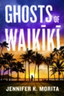 Ghosts of Waikiki : A Novel - Book