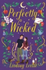 Perfectly Wicked : A Novel - Book