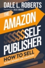 Amazon Self Publisher: How to Sell More Books on Amazon - eBook