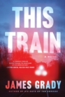 This Train : A Novel - eBook