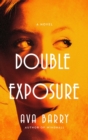 Double Exposure : A Novel - eBook