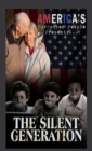 The Silent Generation : Americas Forgotten People Presents - eBook