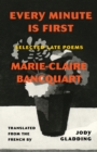 Every Minute Is First : Poems - Book