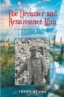 The Dreamer and Renaissance Man : Dialogue with my Father - eBook