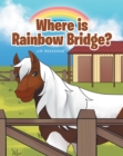 Where is Rainbow Bridge? - eBook
