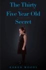 The Thirty Five Year Old Secret : The Karen Woods Story - eBook