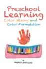 Preschool Learning-Color Mixing and Color Formulation - eBook