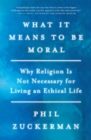 What It Means to Be Moral - eBook
