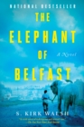 The Elephant Of Belfast : A Novel - Book