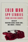 Cold War Spy Stories from Eastern Europe - Book