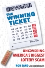The Winning Ticket : Uncovering America’s Biggest Lottery Scam - Book