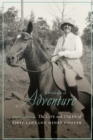 A Woman of Adventure : The Life and Times of First Lady Lou Henry Hoover - Book