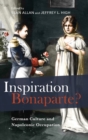 Inspiration Bonaparte? : German Culture and Napoleonic Occupation - Book
