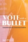 Vote with a Bullet : Assassination in American Fiction - Book