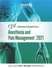 CPT Coding Essentials for Anesthesiology and Pain Management 2021 - eBook