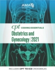 CPT Coding Essentials for Obstetrics & Gynecology 2021 - eBook