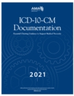 ICD-10-CM Documentation 2021: Essential Charting Guidance to Support Medical Necessity - eBook