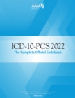 ICD-10-PCS 2022 The Complete Official Codebook - eBook