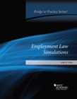 Employment Law Simulations : Bridge to Practice - Book
