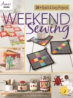 Weekend Sewing : 20+ Quick & Easy Projects - Book