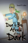 Don't Be Afraid of the Dark - eBook