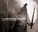 The Mountain of Smoke : A Jeffrey Alan Love Sketchbook - Book