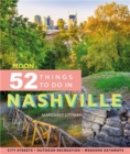 Moon 52 Things to Do in Nashville (First Edition) : Local Spots, Outdoor Recreation, Getaways - Book