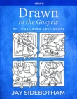 Drawn to the Gospels : An Illustrated Lectionary (Year B) - Book