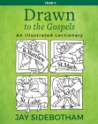 Drawn to the Gospels : An Illustrated Lectionary (Year C) - Book